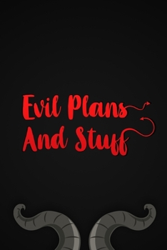 Evil Plans And Stuff: Funny Office Journal Lined Journal to Write In for Work or Office.Journal For Women and Men.-2020 calendar