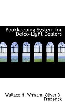 Paperback Bookkeeping System for Delco-Light Dealers Book