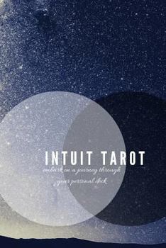 Paperback Intuit Tarot: Embark on a Journey Through Your Personal Deck Book