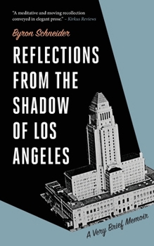 Paperback Reflections from the Shadow of Los Angeles: A Very Brief Memoir Book