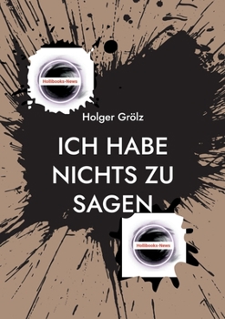 Paperback Ich habe nichts zu sagen: Meine Meinung, die ich nicht haben darf [German] Book