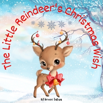 Paperback The Little Reindeer's Christmas Wish Book