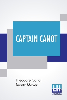 Paperback Captain Canot: Or, Twenty Years Of An African Slaver Being An Account Of His Career And Adventures On The Coast, In The Interior, On Book