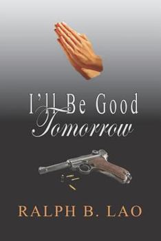 Paperback I'll Be Good Tomorrow Book