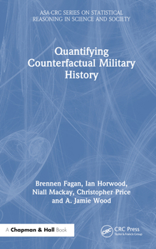 Hardcover Quantifying Counterfactual Military History Book