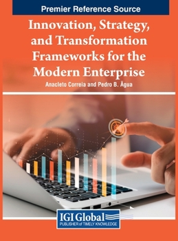 Hardcover Innovation, Strategy, and Transformation Frameworks for the Modern Enterprise Book
