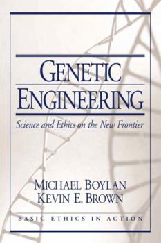 Paperback Genetic Engineering: Science and Ethics on the New Frontier Book