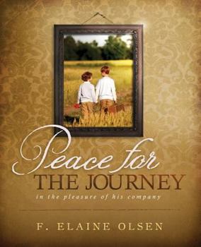 Paperback Peace for the Journey: In the pleasure of his company Book