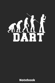 Paperback Dart Notebook: 6'x9' 120 Ruled Pages - Dart Evolution Player Journal - Christmas Present or Birthday Gift Idea for Dart Fans and Love Book