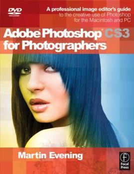 Paperback Adobe Photoshop Cs3 for Photographers: A Professional Image Editor's Guide to the Creative Use of Photoshop for the Macintosh and PC Book