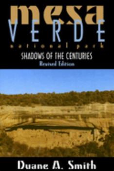 Paperback Mesa Verde National Park: Shadows of the Centuries, Revised Edition Book