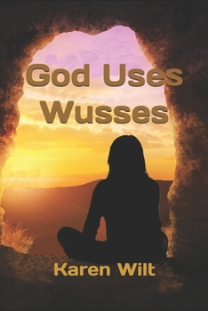 Paperback God Uses Wusses Book