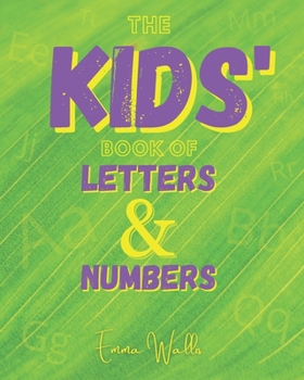 Paperback The Kids' Book of Letters & Numbers Book