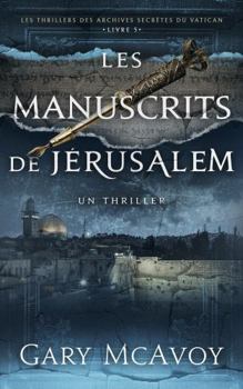 Les manuscrits de Jérusalem (Les Archives secrètes du Vatican) (French Edition)