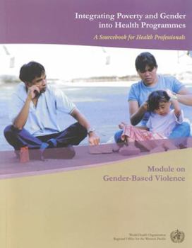 Integrating Poverty and Gender Into Health Programmes: A Report on Surveys of Health Ministries and Educational Institutions
