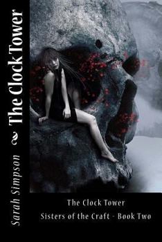 The Clock Tower - Book #2 of the Sisters of the Craft