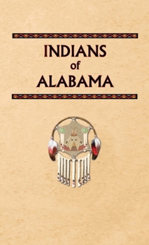 Indians of Alabama (Encyclopedia of Native Americans)