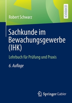 Paperback Sachkunde Im Bewachungsgewerbe (Ihk): Lehrbuch Für Prüfung Und PRAXIS [German] Book