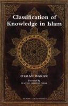 Paperback Classification of Knowledge in Islam: A Study in Islamic Philosophies of Science Book