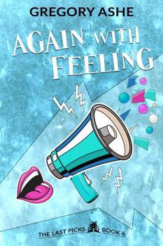 Again with Feeling (The Last Picks) - Book #6 of the Last Picks
