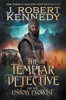 Paperback The Templar Detective and the Unholy Exorcist: A Templar Detective Thriller Book #4 Book