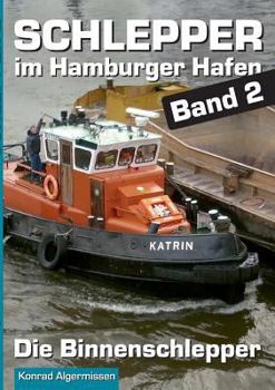 Paperback Schlepper im Hamburger Hafen - Band 2: Die Binnenschlepper [German] Book