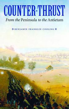 Paperback Counter-Thrust: From the Peninsula to the Antietam Book