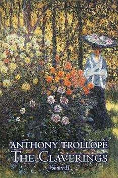 Paperback The Claverings, Volume II of II by Anthony Trollope, Fiction, Literary Book