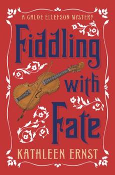 Fiddling with Fate - Book #10 of the Chloe Ellefson Mystery