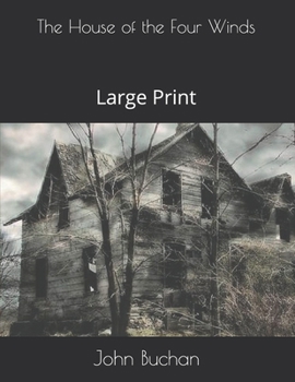 Paperback The House of the Four Winds: Large Print Book