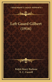 Left Guard Gilbert - Book #3 of the Football Eleven Series