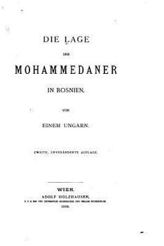 Paperback Die Lage der Mohammedaner in Bosnien [German] Book