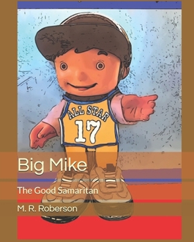 Paperback Big Mike: The Good Samaritan Book