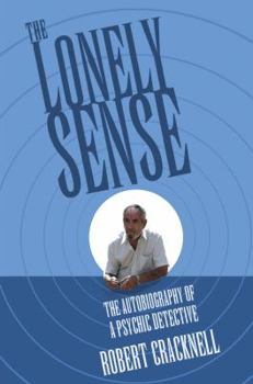 Paperback The Lonely Sense: The Autobiography of a Psychic Detective Book