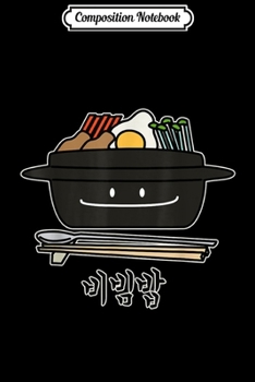 Paperback Composition Notebook: Happy Bibimbap Korean rice bowl egg Dolsot namul Journal/Notebook Blank Lined Ruled 6x9 100 Pages Book