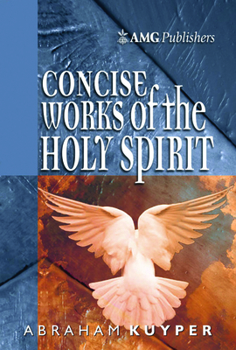 Paperback Amg Concise Works of the Holy Spirit Book