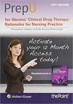 PrepU for Abrams' Clinical Drug Therapy : Rationales for Nursing Practice