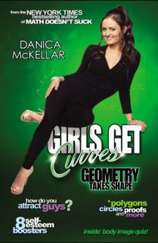 Hardcover Girls Get Curves: Geometry Takes Shape Book