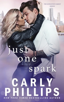 Just One Spark - Book #4 of the Kingston Family