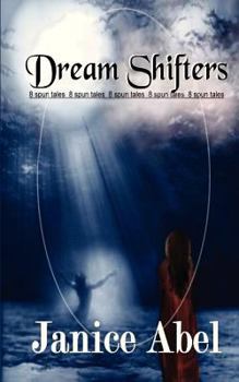 Paperback Dream Shifters: Eight Spun Tales Book