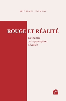 Paperback Rouge et réalité: La théorie de la perception dévoilée [French] Book