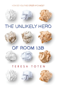 Paperback The Unlikely Hero of Room 13B Book