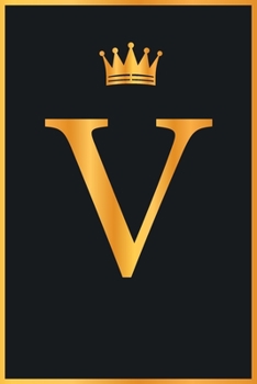 V : Gold Color Initial Monogram Letter V for Notebook Journal,Pretty Crown,Kings Notebook
