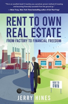 Paperback Rent To Own Real Estate: From Factory To Financial Freedom Book