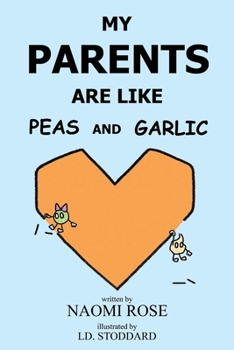 Paperback My Parents Are Like Peas And Garlic Book