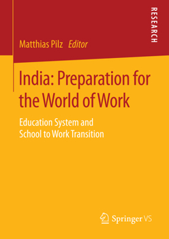 India: Preparation for the World of Work: Education System and School to Work Transition