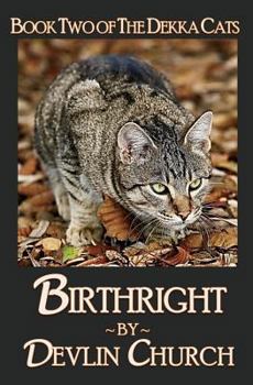 Paperback Birthright - Book Two of The Dekka Cats Book