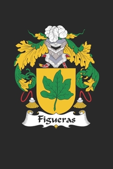 Paperback Figuera: Figuera Coat of Arms and Family Crest Notebook Journal (6 x 9 - 100 pages) Book