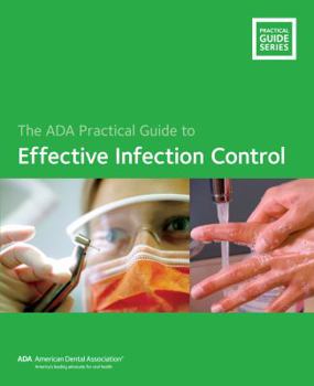 Spiral-bound Effective Infection Control: ADA Practical Guide Book
