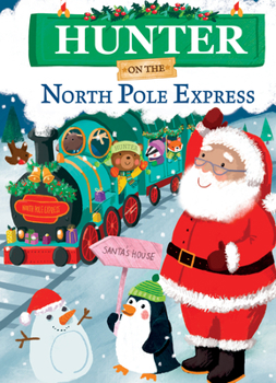 Hardcover Hunter on the North Pole Express Book